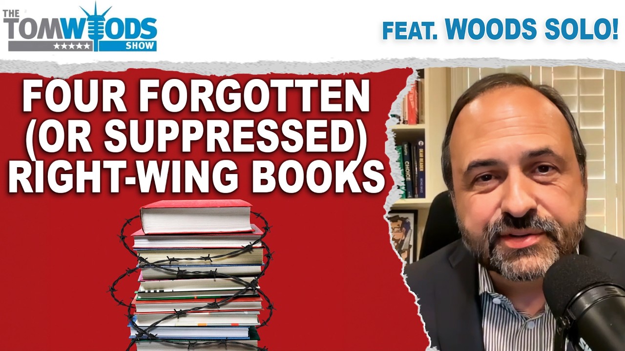 Ep. 2781 Four Forgotten (or Suppressed) Right-Wing Books