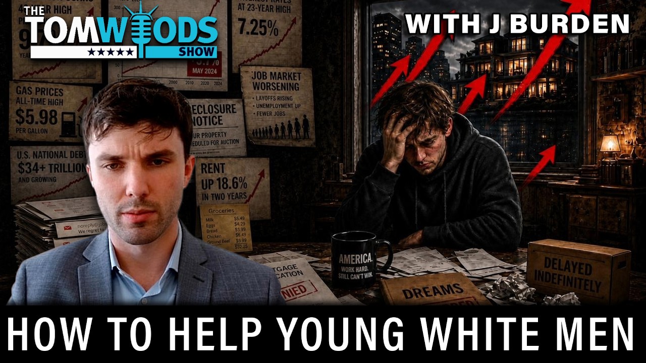 Ep. 2791 The Affordability Problem, and How to Help Young White Men